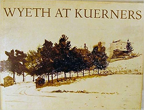 “Wyeth at Kuerners”
